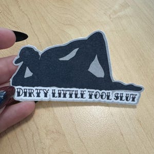 Dirty Little Tool Slut Sticker – Sassy Mechanic Trash Talk Vinyl Decal