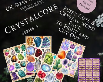May include: A collection of printable digital downloads featuring colorful crystal illustrations. The image includes the text "CRYSTALCORE" and "FUSSY CUTS & CRYSTAL WORD PAGE TO PRINT AND CUT OUT". The crystals are in various shapes and colors.