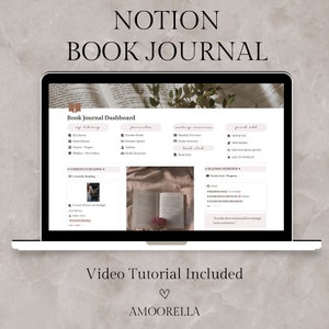 May include: A laptop displaying a Notion book journal dashboard. The screen shows sections for library, favorites, reading overview, and quick add. The text "NOTION BOOK JOURNAL" is at the top. The bottom of the screen reads "Video Tutorial Included" and "AMOORELLA".