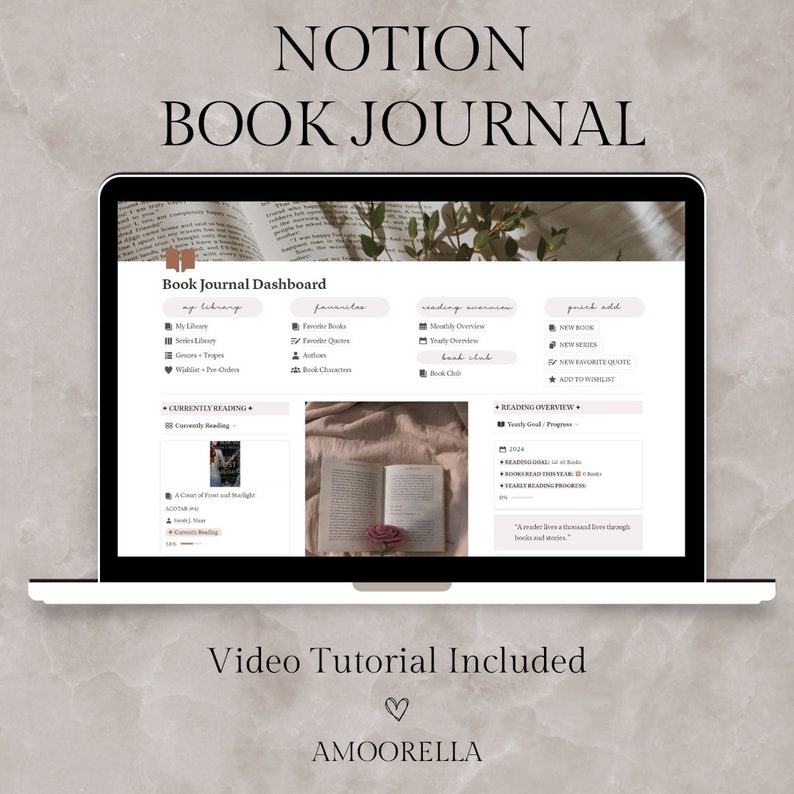 May include: A laptop displaying a Notion book journal dashboard. The screen shows sections for library, favorites, reading overview, and quick add. The text "NOTION BOOK JOURNAL" is at the top. The bottom of the screen reads "Video Tutorial Included" and "AMOORELLA".