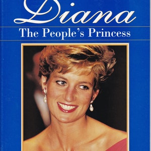 Diana: The People&#39;s Princess/ Her Royal Life in Pictures/ Princess of Wales/ British Royalty/ Princess Di/ Royal family/Prince William Harry