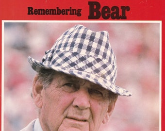 Remembering Bear/ Life of Paul Bear Bryant/Alabama football/sports/Winningest Coach/Roll Tide Roll/Alabama Crimson Tide/ National Champions