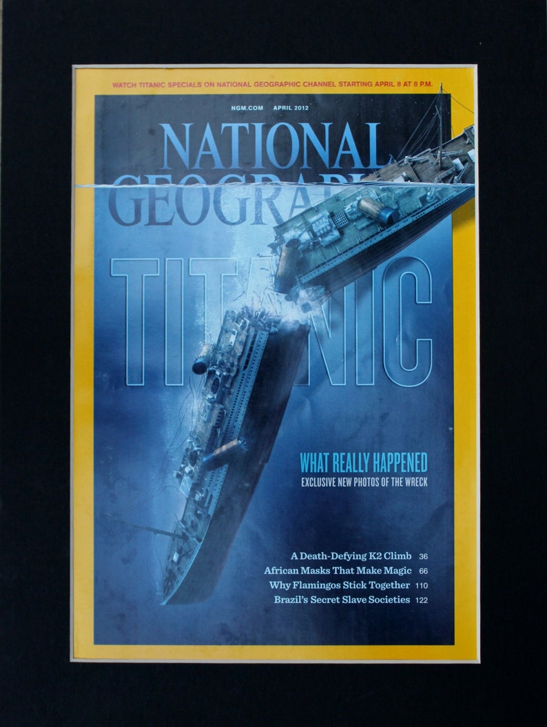 Titanic National Geographic Cover With Mat Iceberg Shipwreck Magazine Art Magazine Photographic Art Cool Men S Gift Historical