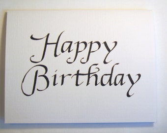 Happy Birthday Calligraphy Card (4.25" X 5.5") -- Birthday Greeting Card, card size 4.25 X 5.5 inches, blank inside