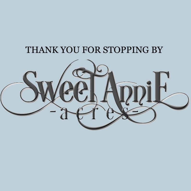 May include: A logo for a business called "Sweet Annif - aerie's" with the text "Thank you for stopping by" above the logo.