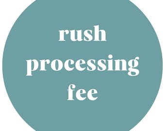 RUSH PROCESSING FEE