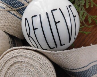 Believe Ornament | Farmhouse Ornament | Rae Dunn Inspired | Text Ornament