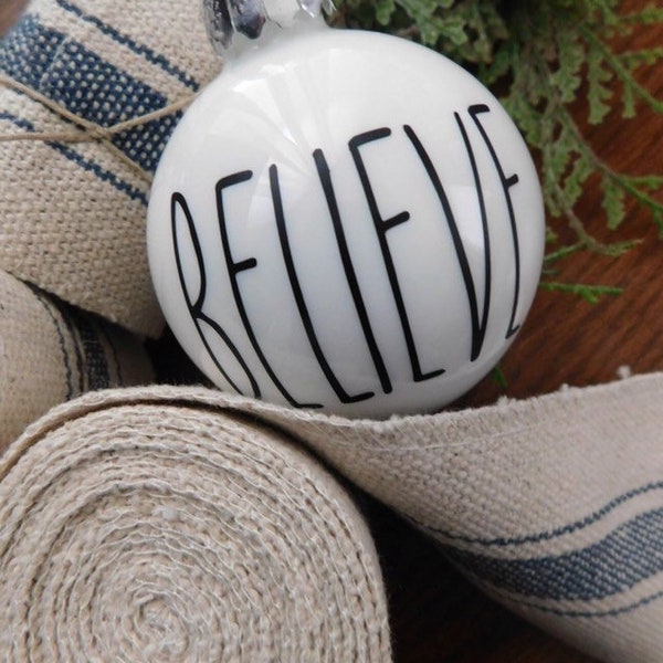 Believe Ornament | Farmhouse Ornament | Rae Dunn Inspired | Text Ornament