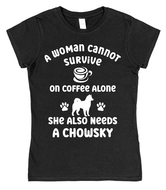 A Woman Cannot Survive On Coffee Alone Havanese Dog T-Shirt A Woman Cannot Survive On Coffee Alone Havanese Dog T-Shirt
