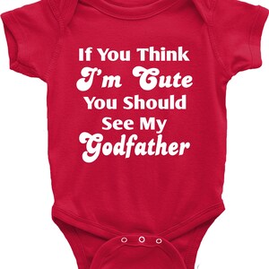 If You Think I'm Cute See My Godfather Soft Cotton Bodysuit Sleepsuit Boy Girl Blue Pink Black Christening Gift Shower New Godson Godparents