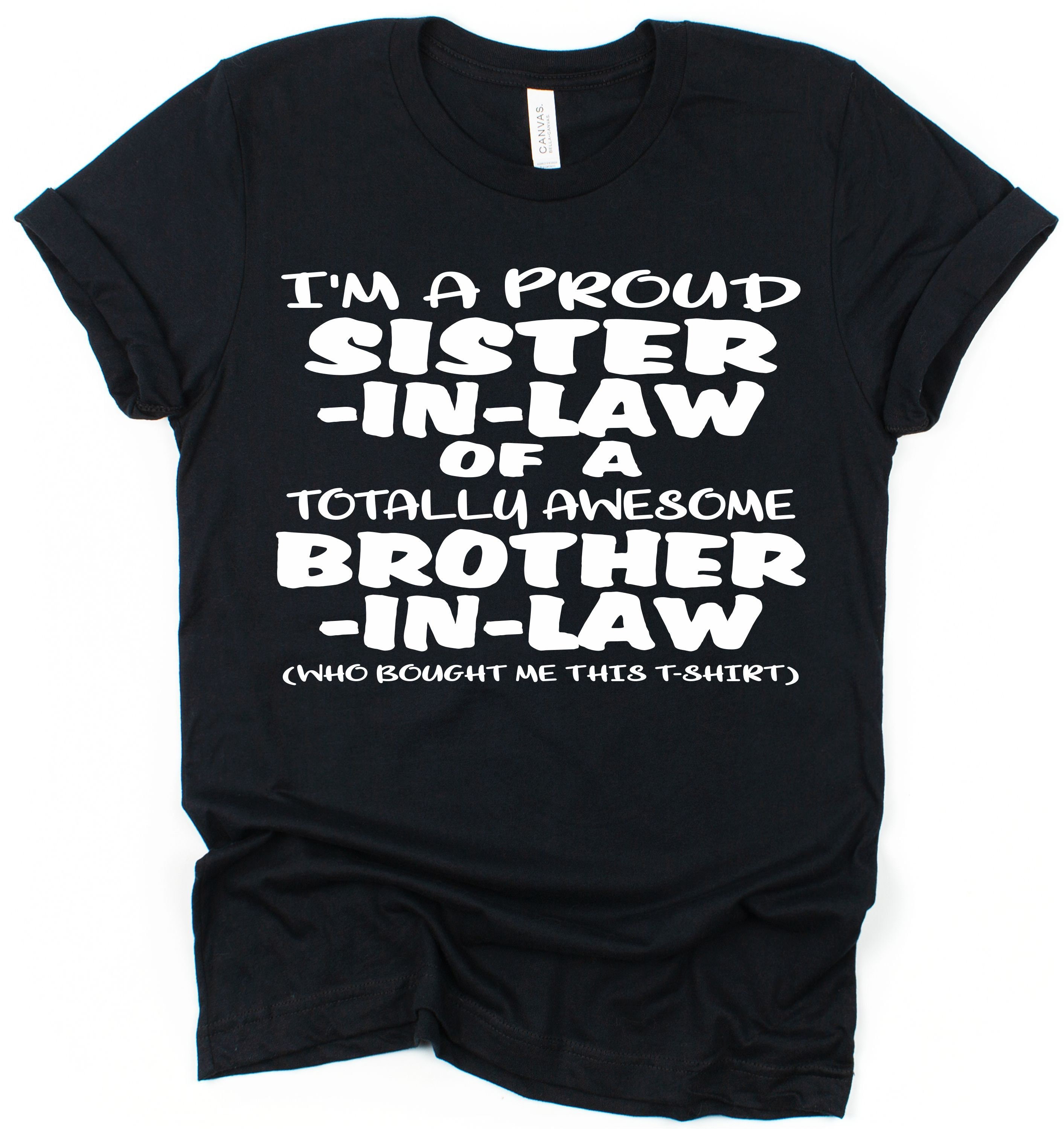 Proud Brother In Law Of Awesome Sister In Law T Shirt Funny Proud Brother In Law Of Awesome Sister In Law T Shirt Funny