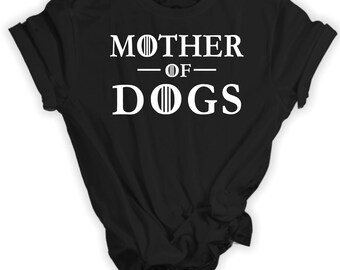Mother of Dogs T-Shirt Cotton Funny Dog Cat Pet Lover Gift for Dog Mum Dog Mama
