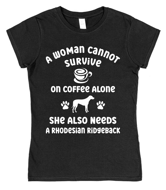 A Woman Cannot Survive On Coffee Alone Havanese Dog T-Shirt A Woman Cannot Survive On Coffee Alone Havanese Dog T-Shirt