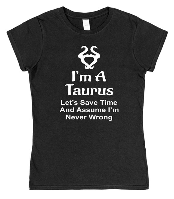 Taurus Shirt I'm A Taurus Women T-Shirt Zodiac Birthday Gift Taurus Shirt I'm A Taurus Women T-Shirt Zodiac Birthday Gift