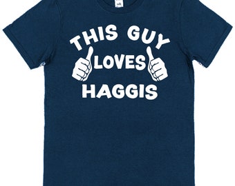 This Guy OR Girl Loves Haggis T-Shirt Unisex for Adults & Children Scottish Food Lover Gift New Cotton Haggis Lover T-shirt Scotland