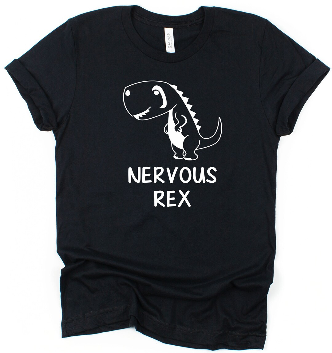 Nervous Rex Funny Tshirt Funny Dinosaur Picture Unisex Cotton Tee