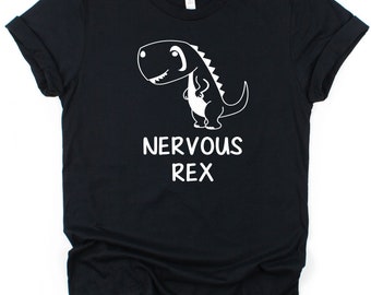 Nervous Rex Funny T-shirt Fuuny 