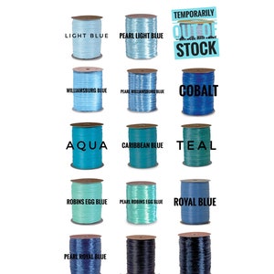 May include: A chart of blue ribbon colors with names like Light Blue, Pearl Light Blue, Williamsburg Blue, Pearl Williamsburg Blue, Cobalt, Aqua, Caribbean Blue, Teal, Robins Egg Blue, Pearl Robins Egg Blue, Royal Blue, Pearl Royal Blue, Navy, and Pearl Navy. The chart is titled "Blue Ribbon Colors" and has the text "Temporarily Out of Stock" on it.