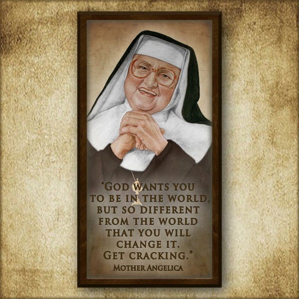 Mother Angelica Inspirational Plaque, Confirmation Gift