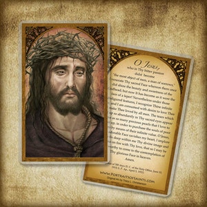 May include: A vintage-style religious card featuring a painting of Jesus Christ wearing a crown of thorns. The card includes a prayer to Jesus, asking for his love and mercy. The text on the card reads "O Jesus, who in Thy bitter passion didst become "the most abject of men, a man of sorrows."  The card is framed with a decorative border.