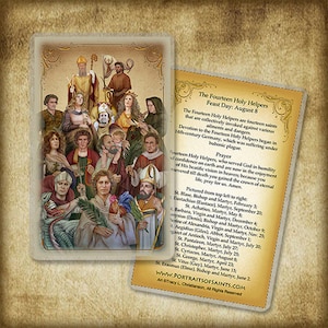 May include: A vintage-style holy card featuring an illustration of the Fourteen Holy Helpers, a group of saints venerated in the Catholic Church. The card includes a prayer and a list of the saints with their feast days. The text on the card reads "The Fourteen Holy Helpers, Feast Day: August 8".