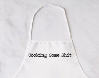 Cooking Some Shit White Apron, Apron, Cooking Some Shit, Funny Apron, Custom Apron, Chef Apron, Novelty Apron, Linen, Cooking Apron