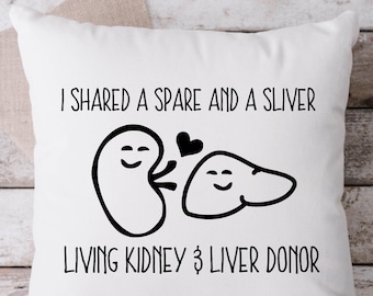Double Donor Pillow, Living Double Donor Pillow,  Kidney and Liver Donor, Throw Pillow,  Donate Life, Organ Donor Throw Pillow