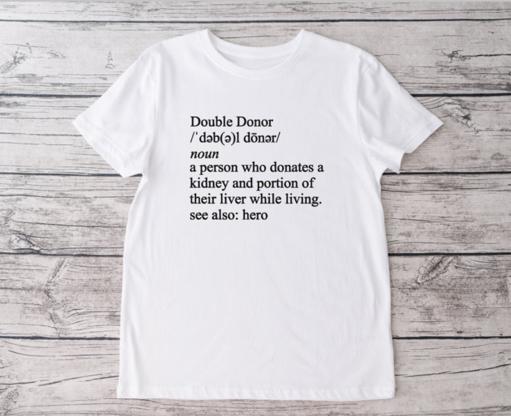 Double Donor T-shirt: Kidney & Liver Donation Awareness
