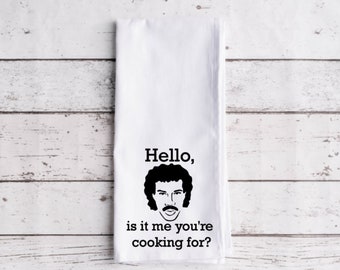 Hello Is It Me You're Cooking For Flour Sack Tea Towel, Tea Towel, Funny Kitchen Towel, Flour Sack Towel