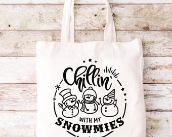 Chillin With My Snowmies Tote Bag, Funny Tote Bag, Tote Bag, Canvas Tote Bag, Christmas Tote, Holiday Tote