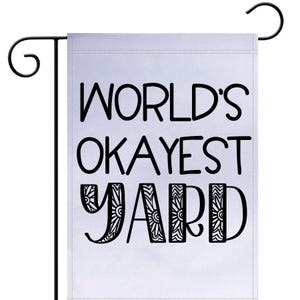Funny Garden Flag: World's Okayest Yard, Outdoor Decor