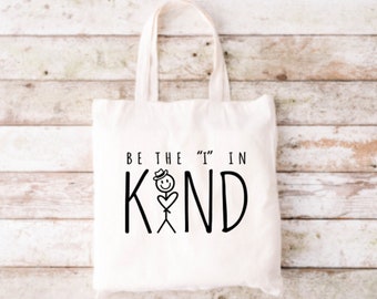 Be The I In Kind Tote, Funny Tote Bag, Tote Bag, Canvas Tote Bag