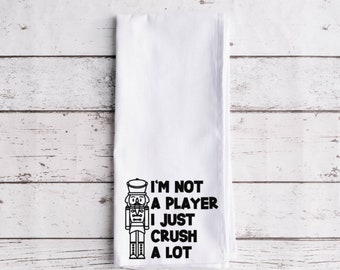 Nutcracker  Flour Sack Tea Towel, Tea Towel, Secret Santa Gift, Funny Kitchen Towel, Christmas Towel, Christmas Decor