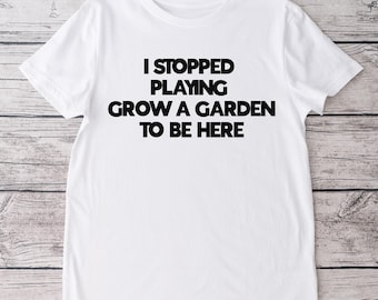 Grow A Garden T-shirt: Funny Unisex Crew Neck Tee