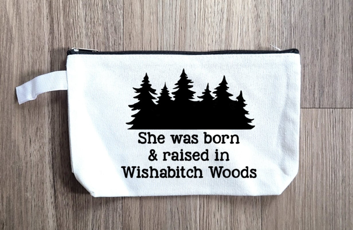 She Was Born And Raised In Wishabitch Woods Pouch, Makeup Bag, Purse Organizer, Snack Bag, Pouch, Small Bag, Cosmetic Bag - Image 1
