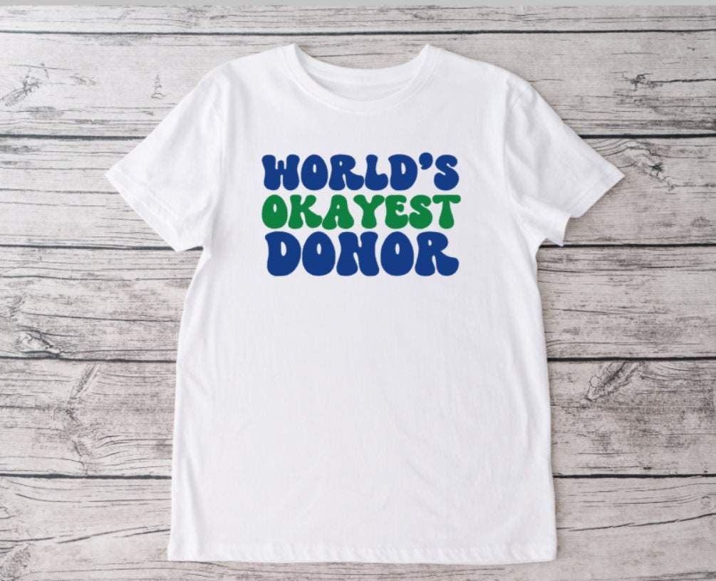 World's Okayest Donor T-Shirt - Share Your Spare - Organ Donation