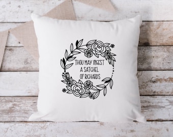 Thou May Ingest A Satchel Of Richards White Pillow, Throw Pillow, Funny Pillow, Sarcastic Pillow, 18 x 18 Pillow, Pillow