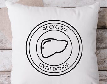 Liver Donor Pillow, Living Donor Pillow,  Living Donor,  Liver Donor, Throw Pillow,  Donate Life, Organ Donor Throw Pillow