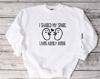 Kidney Donor Sweatshirt, Donate Life, Living Donor, Kidney Donor, Sweatshirt, Unisex Sweatshirt