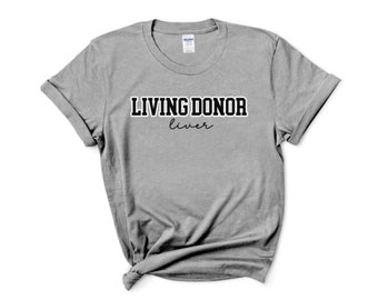 Liver Donor Shirt, Living Donor, Living Liver Donor, Donate Life. Living Organ Donor