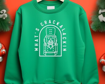 Nutcracker Holiday Sweatshirt, Funny Sweatshirt, Unisex Sweatshirt, Funny Shirt, Christmas