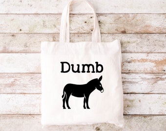 Dumb Ass Tote Bag, Funny Tote Bag, Tote Bag, Canvas Tote Bag