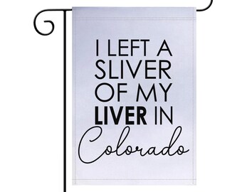 Left A Sliver of my Liver In Garden Flag, Garden Flag, Funny Garden Flag, Donate Life, Liver Donor, Organ Donor, Living Donor