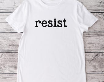 Resist Crew Neck T-shirt, Unisex T-shirt, Anti Trump T-shirt, FDT