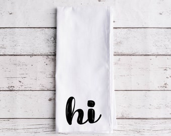 Hi Flour Sack Tea Towel, Tea Towel, Funny Kitchen Towel, Flour Sack Towel