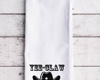 Yee Claw Flour Sack Tea Towel, Tea Towel, Funny Kitchen Towel, Flour Sack Towel