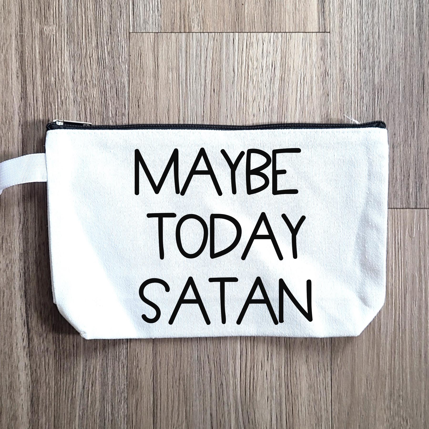 Maybe Today Satan Pouch: Cotton Canvas Makeup Bag, Purse Organizer - Image 1