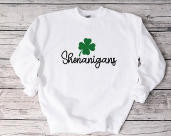 Shenanigans Saint Patrick's Day Sweatshirt, Lucky, Funny Sweatshirt, Unisex Sweatshirt, Funny Shirt, Saint Patrick's Day Sweatshirt