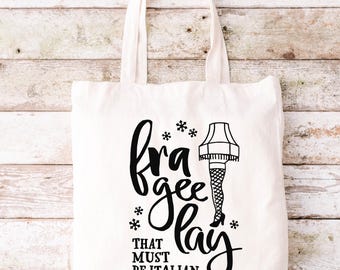 Fra Gee Lay Tote Bag, Funny Tote Bag, Tote Bag, Canvas Tote Bag, Christmas Tote, Holiday Tote, Christmas Story