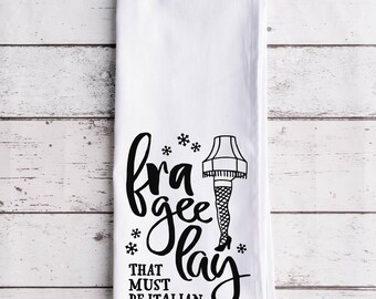 Fra Gee Lay Flour Sack Tea Towel, Tea Towel, Secret Santa Gift, Funny Kitchen Towel, Christmas Towel, Christmas Decor, Christmas Story